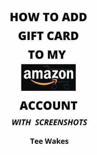 How to Add Gift Card to my Amazon Account: Step by step guide on How to Redeem Gift Card to my Account (Smart Tips 9)