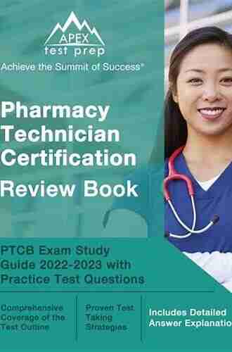 PTCB Exam Prep 2020 2021: A Study Guide with 360 Test Questions and Answer Explanations for the Pharmacy Technician Certification Board Examination (4 Full PTCE Practice Tests)