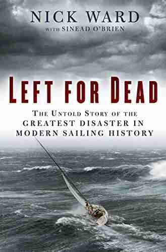 Left For Dead: Surviving The Deadliest Storm In Modern Sailing History