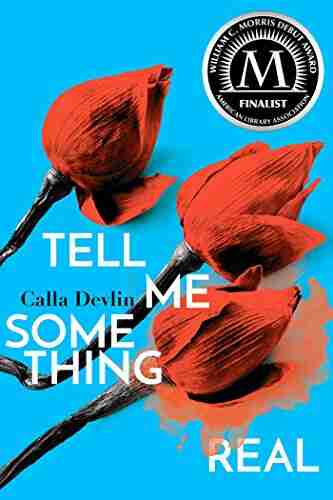 Tell Me Something Real Calla Devlin