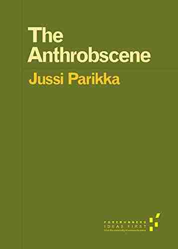 The Anthrobscene (Forerunners: Ideas First)