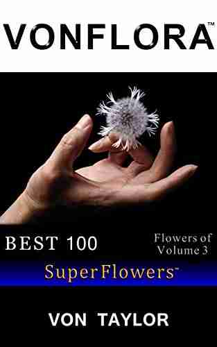 VONFLORA SuperFlowers: Best 100 Flowers Of Volume 3