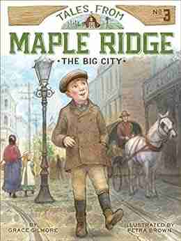 The Big City (Tales From Maple Ridge 3)