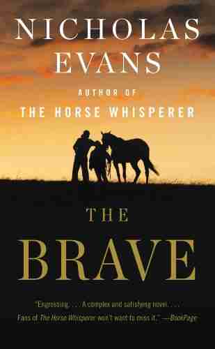 The Brave: A Novel Nicholas Evans