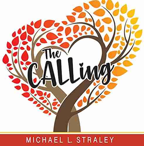 The Calling Michael L Straley