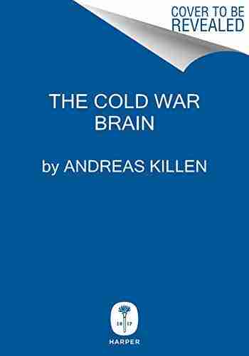 The Cold War Brain Andreas Killen