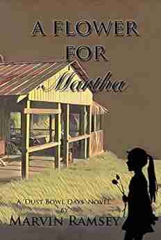 A Flower for Martha: A Dust Bowl Days Novel (The Cole Family 1)