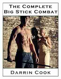 The Complete Big Stick Combat