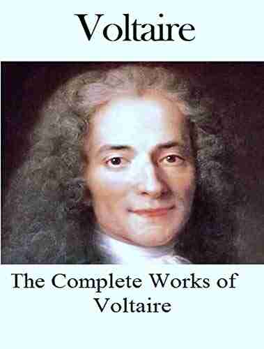 The Complete Works Of Voltaire