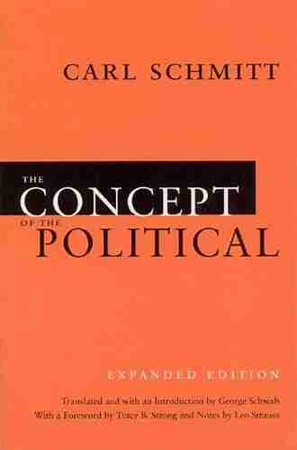 The Concept Of The Political: Expanded Edition