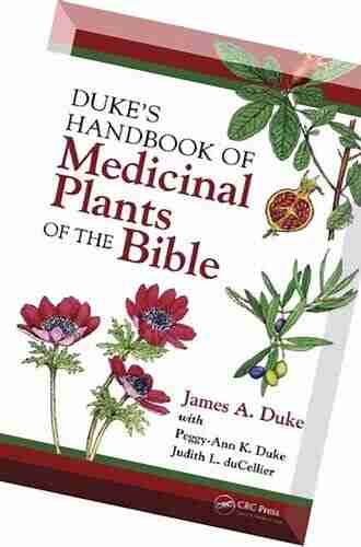 Duke S Handbook Of Medicinal Plants Of The Bible