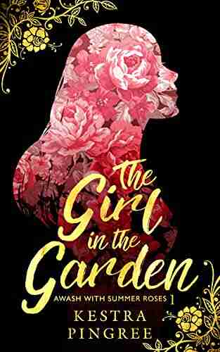 The Girl in the Garden (Awash with Summer Roses 1)