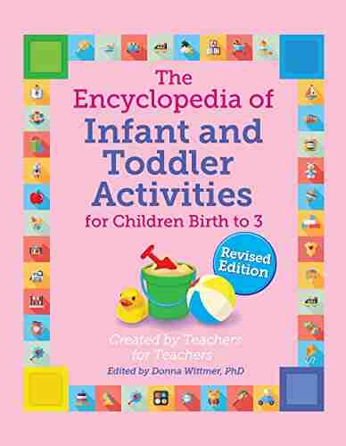 The Encyclopedia Of Infant And Toddler Activities Revised (The GIANT Encyclopedia Series)