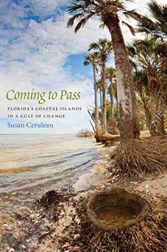 Coming to Pass: Florida s Coastal Islands in a Gulf of Change