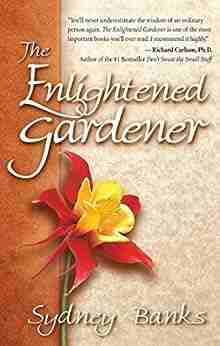 The Enlightened Gardener Sydney Banks