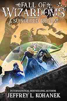 Wizardoms: A Sundered Realm (Fall Of Wizardoms 6)