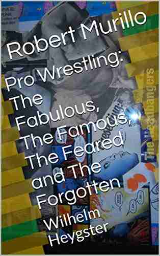 Pro Wrestling: The Fabulous The Famous The Feared And The Forgotten: Wilhelm Heygster (Letter H 9)