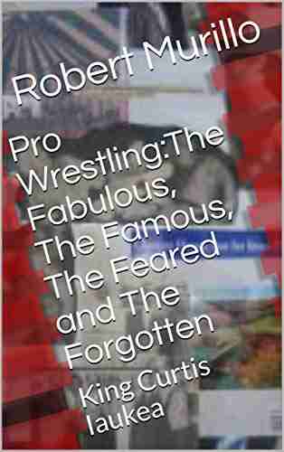 Pro Wrestling:The Fabulous The Famous The Feared and The Forgotten: King Curtis Iaukea (Letter I 2)