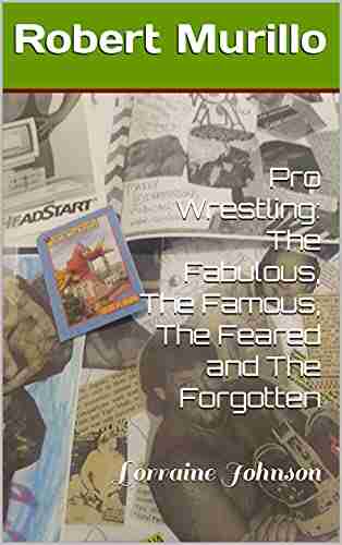 Pro Wrestling: The Fabulous The Famous The Feared And The Forgotten: Lorraine Johnson (Letter J Series)