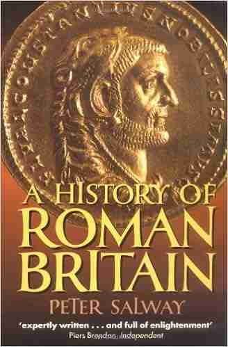 A History Of Roman Britain (Oxford History Of England)