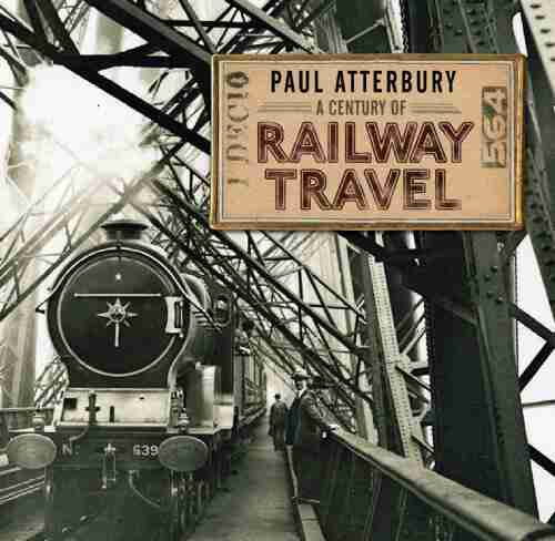 A Century Of Railway Travel