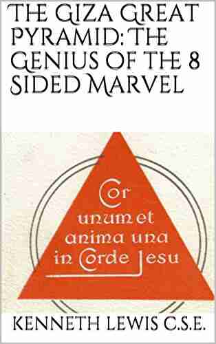 The Giza Great Pyramid: The Genius Of The 8 Sided Marvel (The 7 Seals 11)