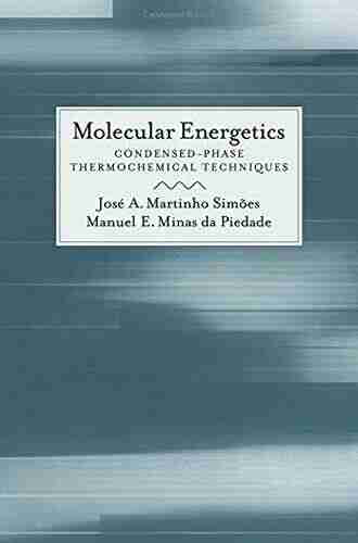 Molecular Energetics: Condensed Phase Thermochemical Techniques