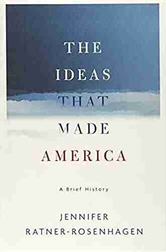 The Ideas That Made America: A Brief History