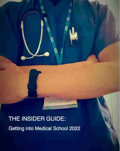 The Insider Guide: Getting Into Medical School 2022