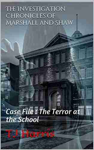 The Investigation Chronicles of Marshall and Shaw: Case File : The Terror at the School