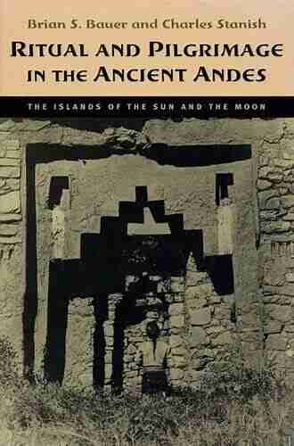 Ritual and Pilgrimage in the Ancient Andes: The Islands of the Sun and the Moon