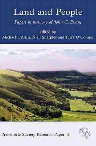 Land and People: Papers in Memory of John G Evans (PREHISTORIC SOCIETY RESEARCH PAPERS 2)