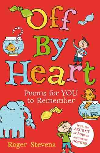 Off By Heart: Poems For Children To Learn Remember And Perform