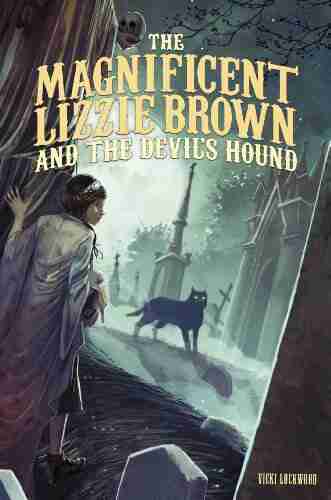 The Magnificent Lizzie Brown and the Devil s Hound