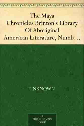 The Maya Chronicles Brinton s Library Of Aboriginal American Literature Number 1