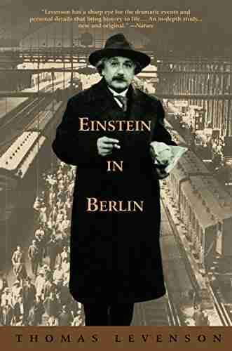 Einstein In Berlin Thomas Levenson