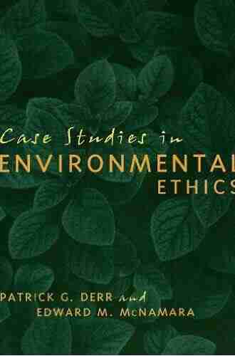 Case Studies In Environmental Ethics