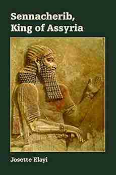 Sennacherib King Of Assyria (Archaeology And Biblical Studies 24)