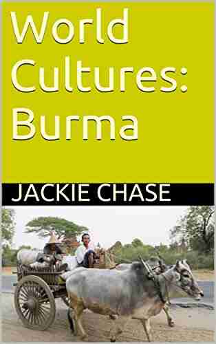 World Cultures: Burma Jackie Chase