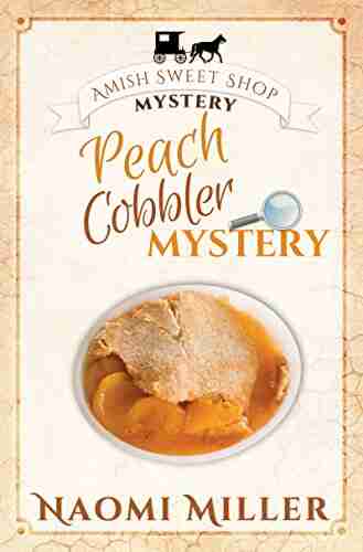 Peach Cobbler Mystery (Amish Sweet Shop Mystery 6)