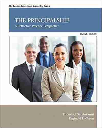 Principalship The: A Reflective Practice Perspective (2 Downloads) (Pearson Educational Leadership)