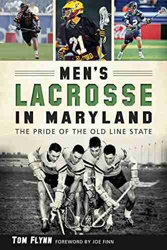 Men s Lacrosse in Maryland: The Pride of the Old Line State (Sports)