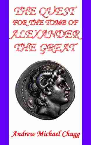 The Quest for the Tomb of Alexander the Great