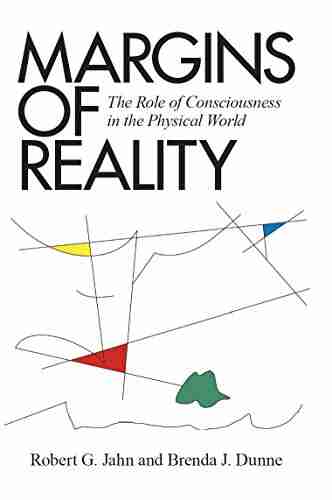 MARGINS OF REALITY: The Role of Consciousness in the Physical World