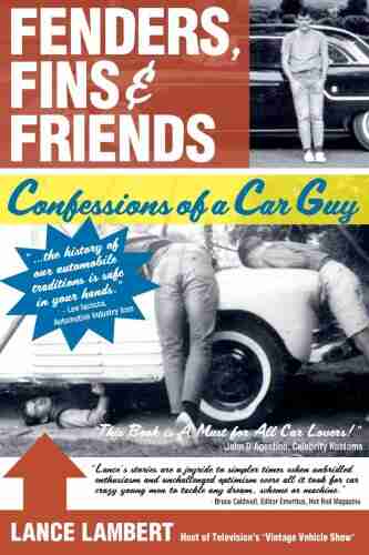 Fenders Fins Friends: Confessions of a Car Guy