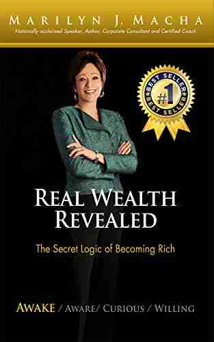 Real Wealth Revealed Awake: The Secret Logic Of Becoming Rich