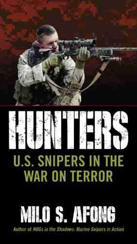 Hunters: U S Snipers In The War On Terror