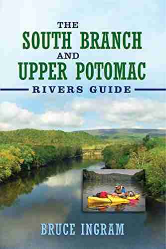 The South Branch and Upper Potomac Rivers Guide