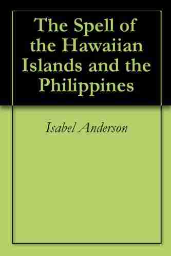 The Spell Of The Hawaiian Islands And The Philippines