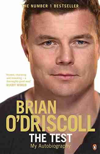 The Test: My Autobiography Brian O Driscoll